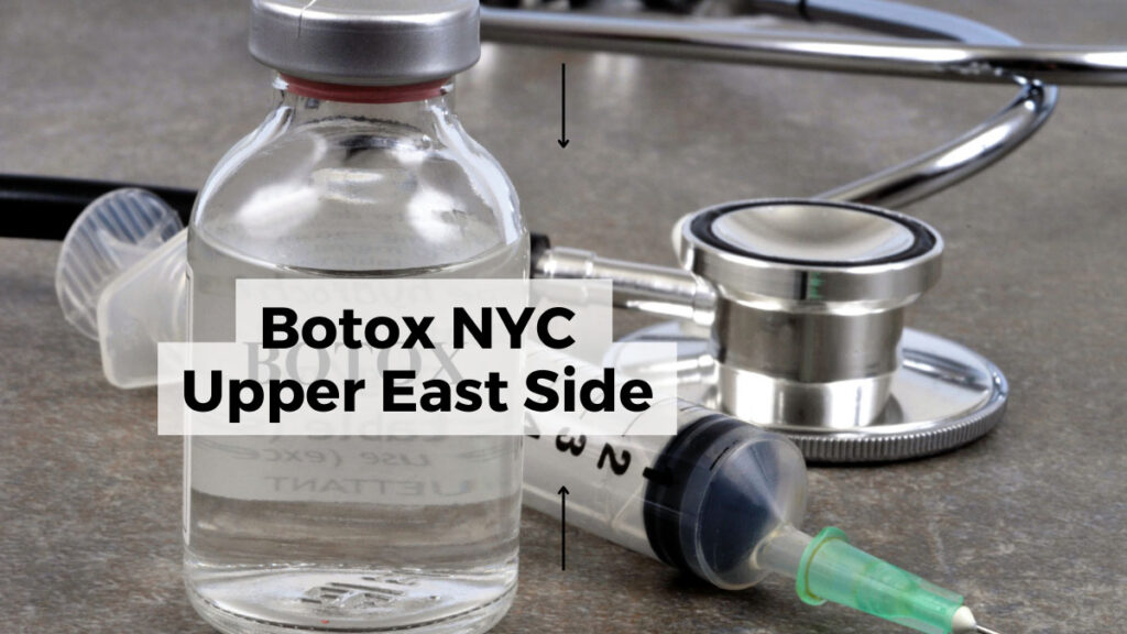 Botox NYC Upper East Side