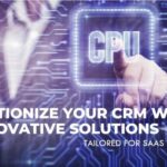 CRM Solutions for SaaS Companies