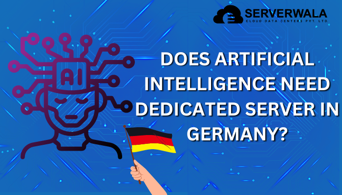 Does Artificial Intelligence need Dedicated Server in Germany?