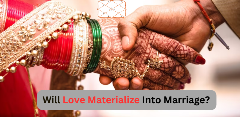 Will Love Materialize Into Marriage?