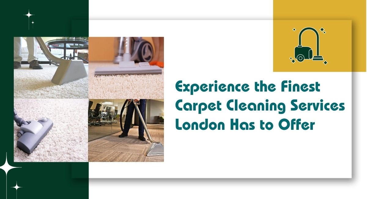 Experience the Finest Carpet Cleaning Services London Has to Offer