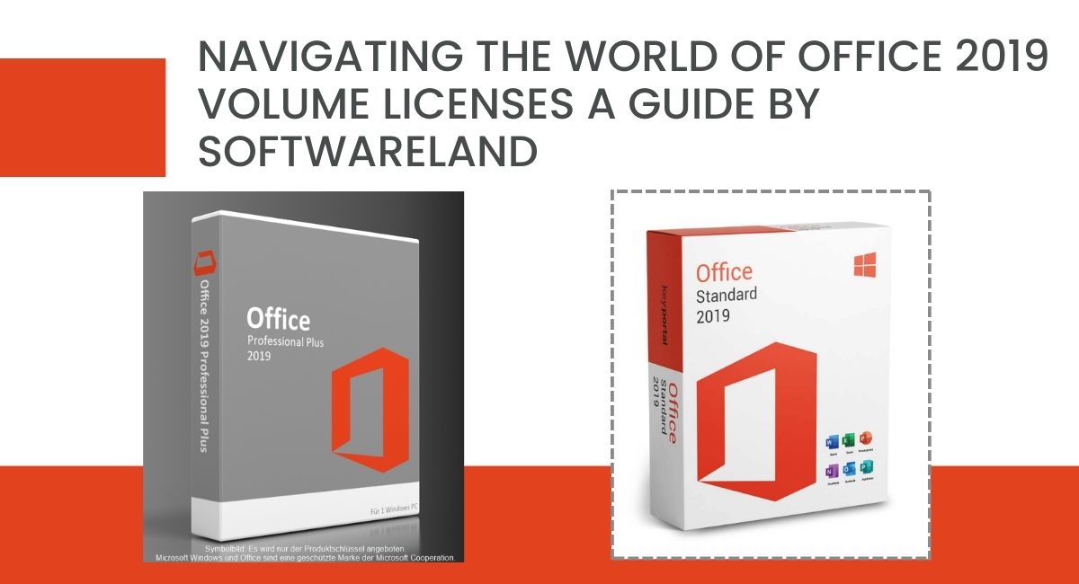 Navigating the World of Office 2019 Volume Licenses: A Guide