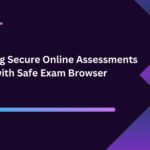 Ensuring Secure Online Assessments with Safe Exam Browser