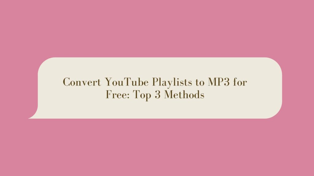 Youtube playlists to mp3