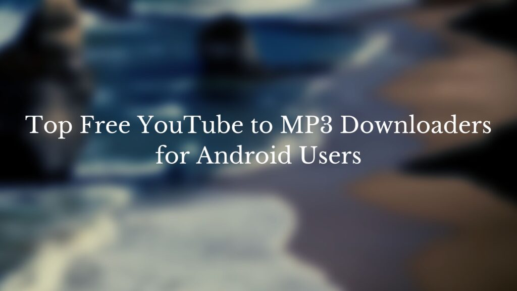 youtube to mp3 downloaders