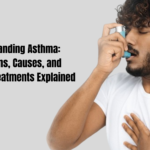 Understanding Asthma: Symptoms, Causes, and Effective Treatments Explained