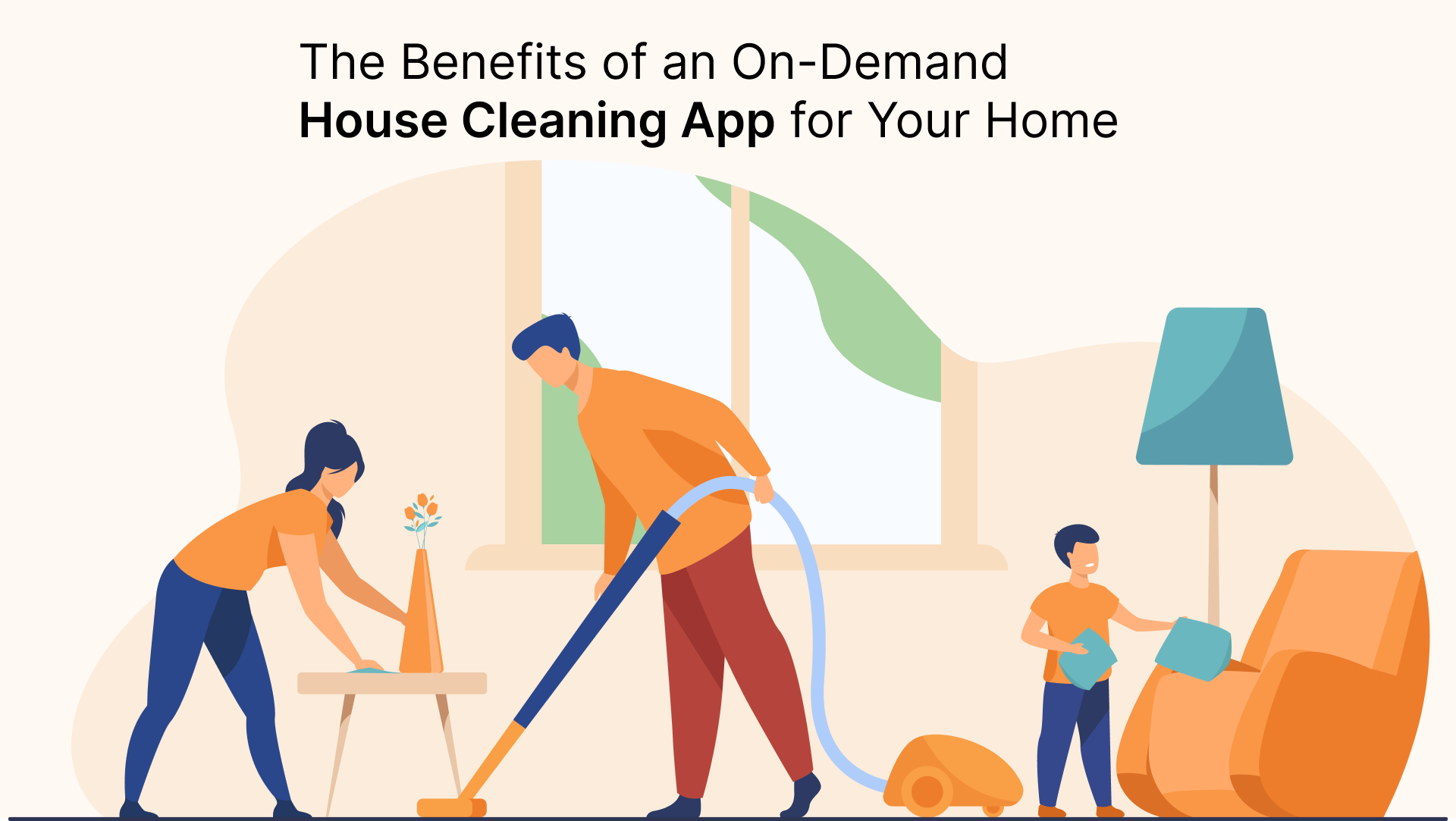 The Benefits of an On-Demand House Cleaning App for Your Home